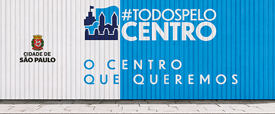 Na imagem, escrito saiba mais com a marca #TodosPeloCentro e as fotos da Catedral da Sé e Theatro Municipal.